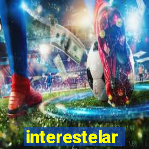 interestelar completo dublado hd